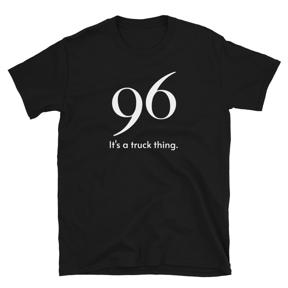 96 Truck thing Short-Sleeve Unisex T-Shirt