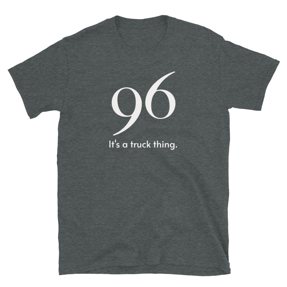 96 Truck thing Short-Sleeve Unisex T-Shirt